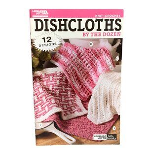 Dishcloths By The Dozen Knit & Crochet Book By Leisure Arts